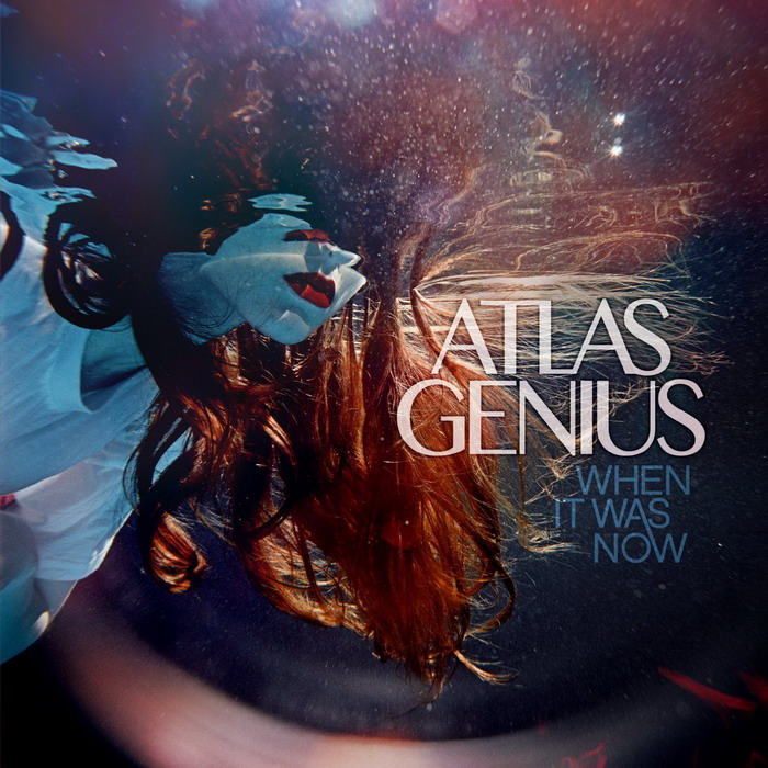 atlas-genius-when-it-was-now-warner