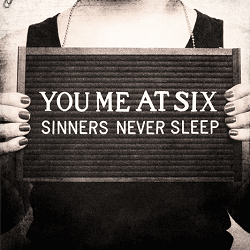 you_me_at_six_sinners_never_sleep