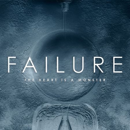 failure the heart is a monster cover