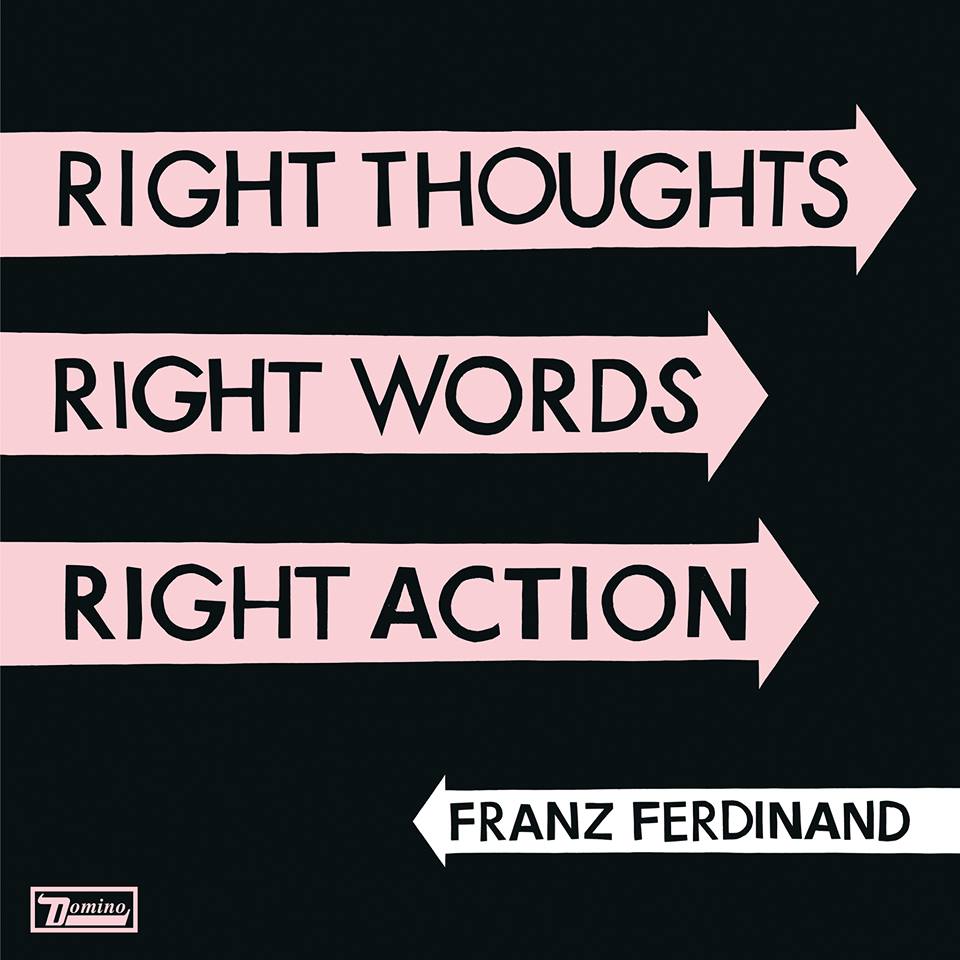 Franz Ferdinand - Right Thoughts Right Words Right Action-cover