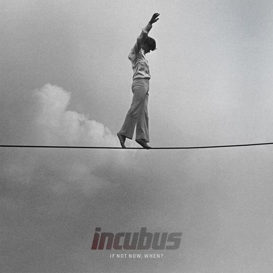 incubus-if-not-now-when-20111