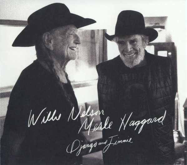 Willie Nelson and Merle Haggard  Django and Jimmie