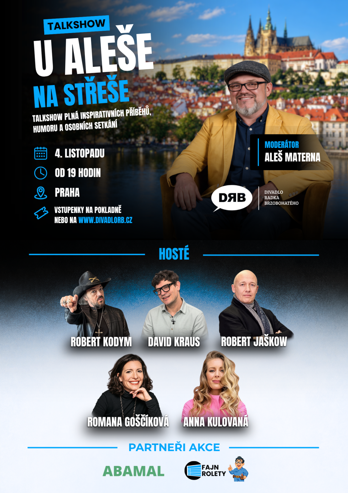 Talkshow U Aleše na střeše poprvé v Divadle Radka Brzobohatého. Excelovali Pavel Šporcl, David Matásek, Zuzana Kajnarová, Vladimír Franz a Jan Antonín Duchoslav