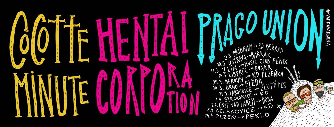 Hentai Corporation, Cocotte Minute a Prago Union jedou na společné turné. Pražskej teplárenskej sjezd začne v březnu
