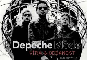 RECENZE: Kniha Víra & Oddanost představuje Depeche Mode v kostce
