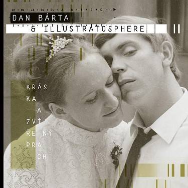 RECENZE: Nová deska Dana Bárty a Illustratosphere - Dobrodružství, které stojí za to