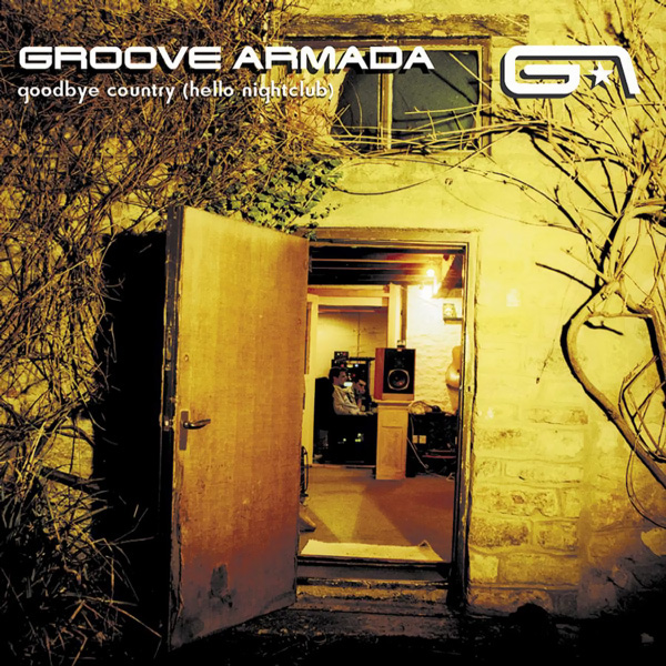 GROOVE ARMADA - Goodbye Country (Hello Nightclub)