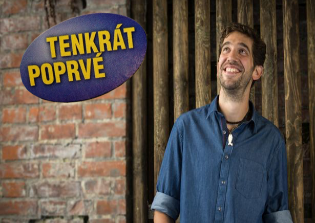 Tenkrát poprvé: Jindra Polák (Jelen)