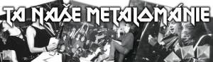 Metalománie: XVI. díl Mračna nad výsluním