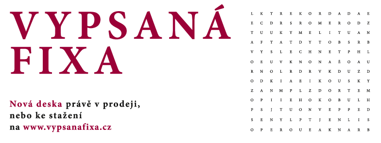 AUDIO: Vypsaná Fixa vydala novou desku, pokřtí ji v březnu na Žebříku. Celé album nabízí k poslechu