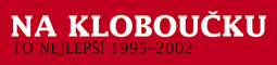 CD Na Kloboučku To nejlepší 1995 – 2002