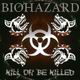 BIOHAZARD - Kill Or Be Killed