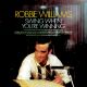 ROBBIE WILLIAMS - Swing When You're Winning